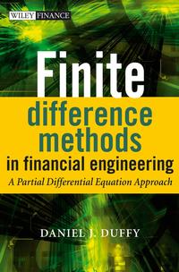 Finite Difference Methods in Financial Engineering A Partial Differential Equation Approach【電子書籍】[ Daniel J. Duffy ]