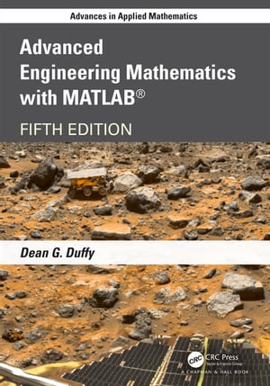 Advanced Engineering Mathematics with MATLAB【電子書籍】[ Dean G. Duffy ]