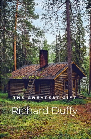 The Greatest Gift【電子書籍】[ Richard Duffy ]