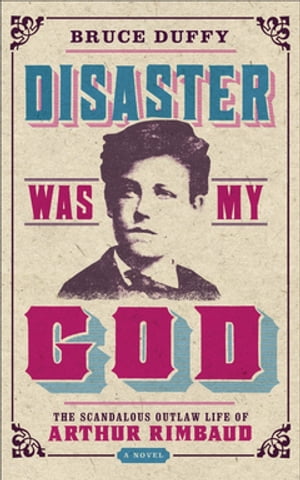 Disaster Was My God【電子書籍】[ Bruce Duffy ]