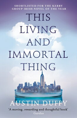 This Living and Immortal Thing THIS LIVING & IMMORTAL THING [ Austin Duffy ]