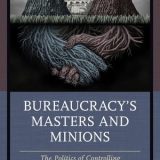 Bureaucracy’s Masters and Minions The Politics of Controlling the U.S. Bureaucracy【電子書籍】[ Eleanor L. Schiff ]