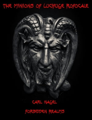 The Minions of Lucifuge Rofocale【電子書籍】[ Carl Nagel ]