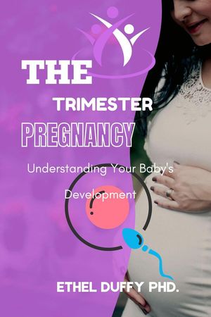 The Trimester Pregnancy【電子書籍】[ Ethel Duffy PhD ]